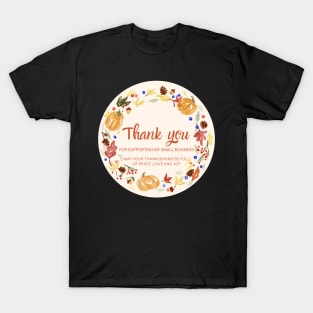 ThanksGiving - Thank You for supporting my small business Sticker 06 T-Shirt